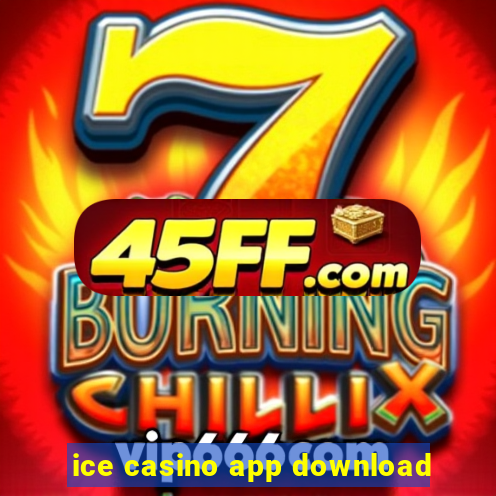 ice casino app download